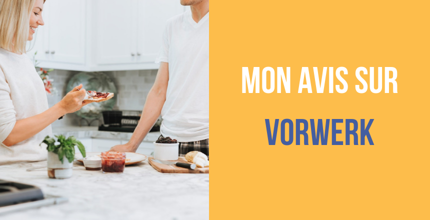 Mon avis sur Vorwerk Thermomix