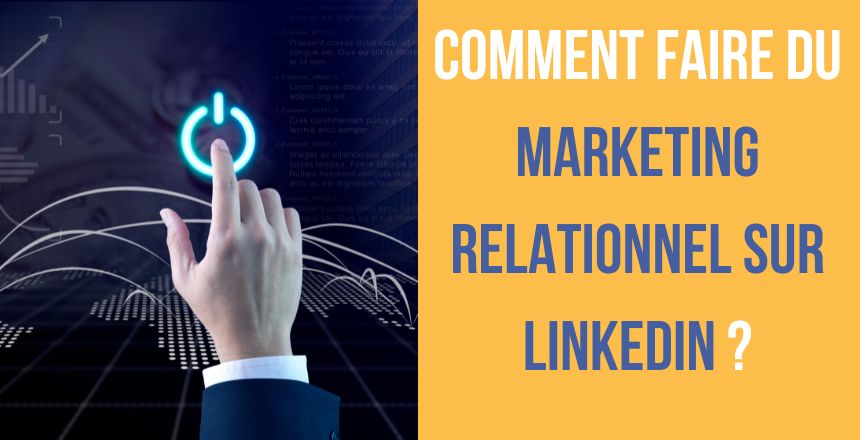 marketing relationnel sur LinkedIn